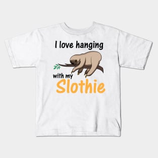 I love hanging with my slothie Kids T-Shirt